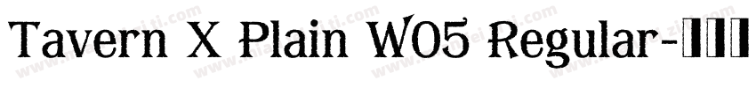 Tavern X Plain W05 Regular字体转换
